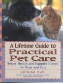 Cover of: A lifetime guide to practical pet care