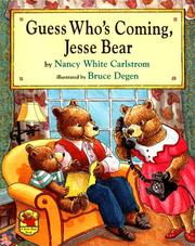 Cover of: Guess who's coming, Jesse Bear by Nancy White Carlstrom