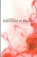 Cover of: Baptised in blood