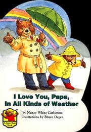 I love you, Papa, in all kinds of weather by Nancy White Carlstrom