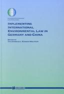 Cover of: Implementing international environmental law in Germany and China