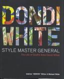 Cover of: Style master general : the life of graffiti artist Dondi White | Andrew Witten