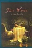 Cover of: Two women by Marianne Fredriksson