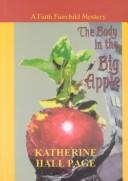 Cover of: The body in the Big Apple: a Faith Fairchild mystery
