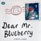 Cover of: Dear Mr. Blueberry (Aladdin Picture Books)