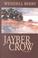 Cover of: Jayber Crow : the life story of Jayber Crow, barber, of the Port William membership, as written by himself