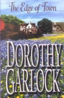 Cover of: The edge of town | Dorothy Garlock