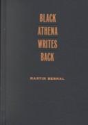 Cover of: Black Athena writes back by Martin Bernal