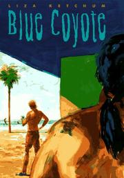 Cover of: Blue coyote by Liza Ketchum