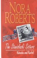 The Stanislaski sisters by Nora Roberts