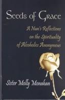 Seeds of grace by Molly Monahan