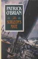 Cover of: The surgeon's mate by Patrick O'Brian, Patrick O'Brian