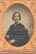 Cover of: The passion of Abby Hemenway: memory, spirit, and the making of history