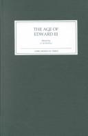 Cover of: The age of Edward III by edited by J.S. Bothwell.