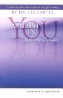 Cover of: Christ in you: reflecting his character