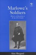 Cover of: Marlowe's soldiers: rhetorics of masculinity in the age of the Armada