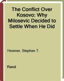 The conflict over Kosovo by Stephen T. Hosmer