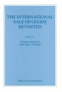 Cover of: The international sale of goods revisited