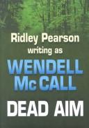 Dead aim by Wendell McCall