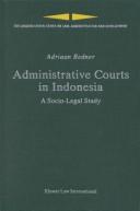 Cover of: Administrative courts in Indonesia: a socio-legal study