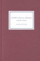Cover of: Goethe's Elective affinities and the critics
