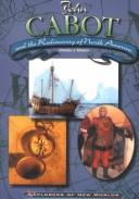 Cover of: John Cabot and the rediscovery of North America