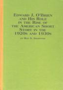 Cover of: Edward J. O'Brien and his role in the rise of the American short story in the 1920s and 1930s