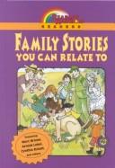 Cover of: Family stories you can relate to.