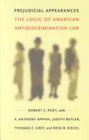 Cover of: Prejudicial appearances: the logic of American antidiscrimination law
