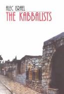 Cover of: The Kabbalists by Alec Israel