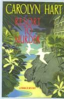 Resort to murder by Carolyn G. Hart