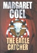 Cover of: The eagle catcher by Margaret Coel