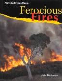 Cover of: Ferocious fires
