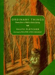 Cover of: Ordinary things by Ralph J. Fletcher