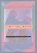 Cover of: High societies: psychedelic rock posters from Haight-Ashbury