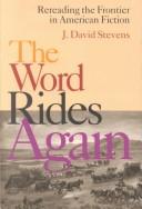 Cover of: The word rides again: rereading the frontier in American fiction