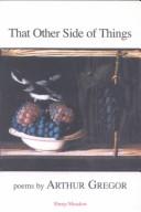 Cover of: That other side of things by Arthur Gregor