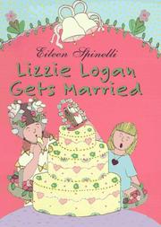 Cover of: Lizzie Logan gets married by Eileen Spinelli