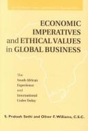 Cover of: Economic imperatives and ethical values in global business: the South African experience and international codes today