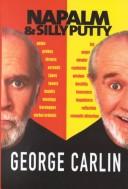 Cover of: Napalm & silly putty by George Carlin