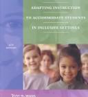 Cover of: Adapting instruction to accommodate students in inclusive settings by Judy W. Wood