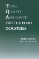 Cover of: Total quality assurance for the food industries by Wilbur A. Gould