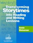 Cover of: Transforming storytimes into reading and writing lessons