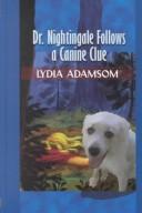 Cover of: Dr. Nightingale follows a canine clue
