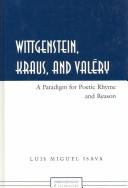 Cover of: Wittgenstein, Kraus, and Valéry by Luis Miguel Isava, Luis Miguel Isava