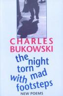 Cover of: The night torn mad with footsteps by Charles Bukowski