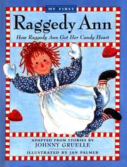 How Raggedy Ann Got Her Candy Heart My First Raggedy Ann by Jan Palmer