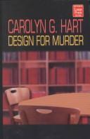Cover of: Design for murder by Carolyn G. Hart