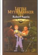 Cover of: Little myth marker by Robert Asprin