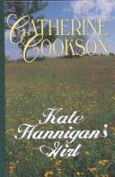 Kate Hannigan's girl by Catherine Cookson